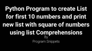 Python program to create list and print new List with square of elements using list comprehensions