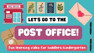 Trip to the Post Office, Fun Learning Video for Toddlers-Kindergarten, Preschool Video,
