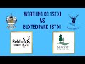 Worthing cc 1st xi v buxted park cc 8th july 2023