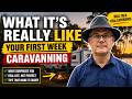 What It’s REALLY Like Your First Week Caravanning