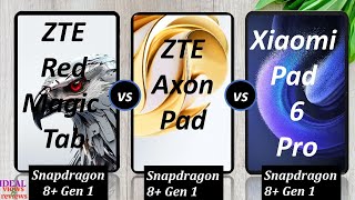 zte nubia red magic tablet vs zte axon pad vs xiaomi pad 6 pro