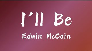 I'II Be — Edwin McCain  |  Lirik & Terjemahan
