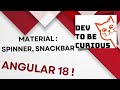 Material : utilisation du spinner + du snackbar - Bien démarrer avec angular 18 #009