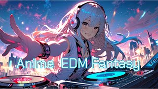 Anime  EDM Fantasy By VivizZ