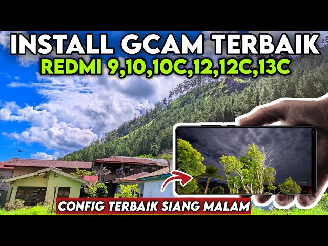 TERBARU 2024 🔥 INSTAL GOOGLE CAMERA (Gcam) REDMI 9,10,10C,12,12C,13C & CONFIG TERBAIK SIANG MALAM ! class=