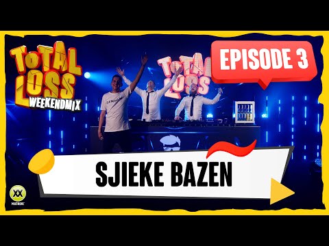 Total Loss Weekendmix | Episode 3 - Sjieke Bazen