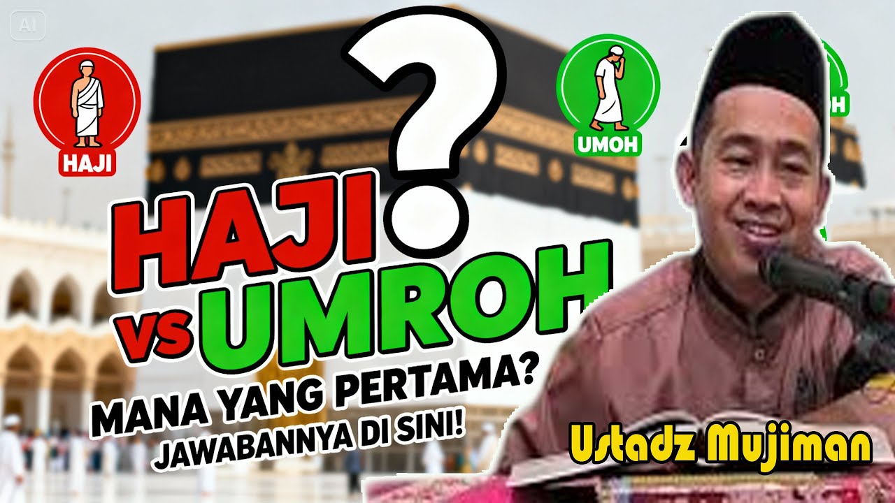 UMROH DULU ATAU HAJI? Ustadz Mujiman Jawab dengan Dalil Jelas!