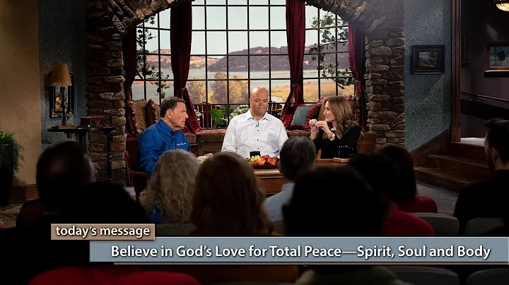Believe in Gods Love for Total PeaceSpirit, Soul a...