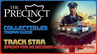 The Precinct - Track Star: Sprint for 30 Seconds (Trophy Guide)