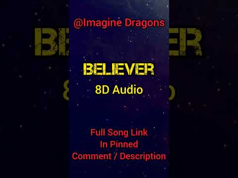 ImagineDragons Believer 8D Full Song Link In Pinned Comment Shorts Shortsfeed Trending 