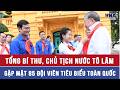 Tổng Bí thư Tô Lâm gặp mặt 85 đội viên tiêu biểu 🎖️
