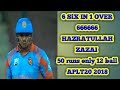 Hazratullah zazia sixs in APL T20 2018  Six 6's || 666666 cricket world record kz vs bL