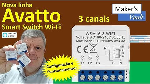 Avatto WSM 16-3-Wi-Fi Novo Smart Switch de 3 Canais: Configuração e Funcionamento – Use com Alexa!