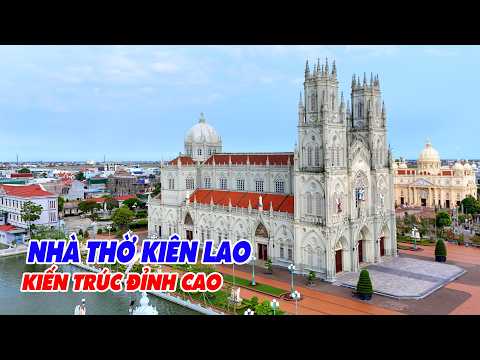 Choáng ngợp trước vẻ đẹp cổ kính của nhà thờ giáo xứ đền thánh Kiên Lao
