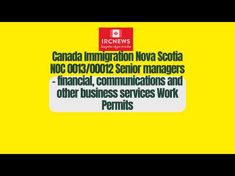 Nova Scotia NOC 0013/00012 Senior managers - financial, communications and other  Work Permits