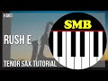 How to play RUSH E by Sheet Music Boss on Tenor Sax (Tutorial)