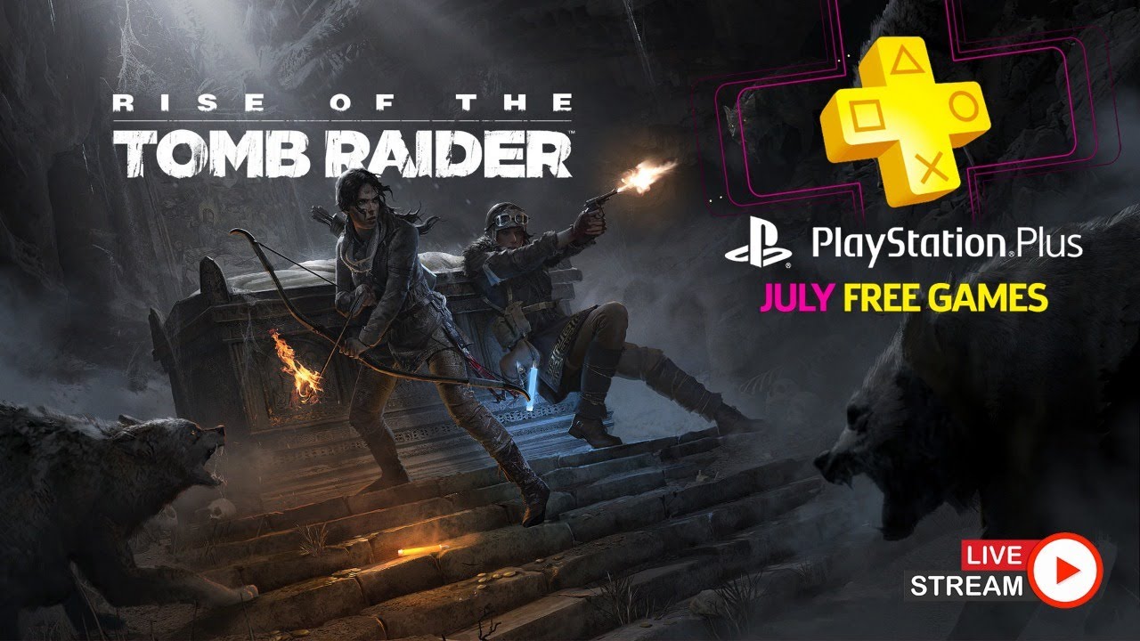 PlayStation Plus July offerings include Rise of the Tomb Raider and NBA  2K20 – Destructoid