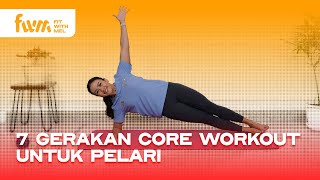 BIAR LARI MAKIN KUAT, LAKUIN 7 GERAKAN INI | CORE TRAINING