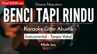 Benci Tapi Rindu (Karaoke Akustik) - Diana Nasution (Felix Karaoke Version)