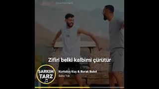 Kurtuluş Kuş & Burak Baba Yak Yeni Şarkısı