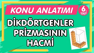 DİKDÖRTGENLER PRİZMASININ HACMİ | 6.Sınıf Matematik Konu Anlatımı