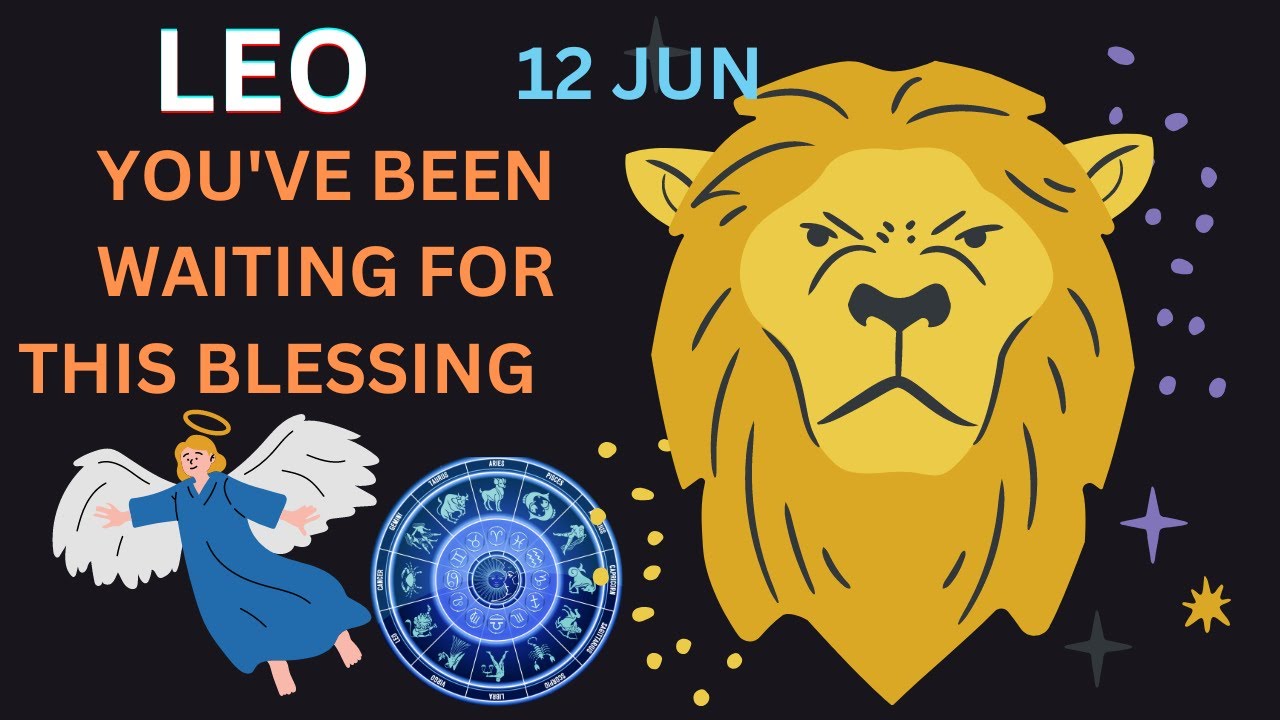 YOU'VE BEEN WAITING FOR THIS BLESSING!!, Leo, Horoscope for Today, June