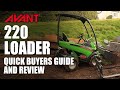 Avant 220 loader - watch before you buy - quick review