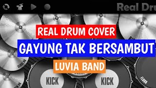 REAL DRUM COVER || DJ GAYUNG TAK BERSAMBUT || LUVIA BAND REAL DRUM COVER || DJ GAYUNG TAK BERSAMBUT || LUVIA BAND