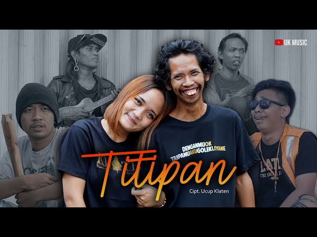 TITIPAN - Ucup Klaten ft. Penguk ( Official Music Video ) class=