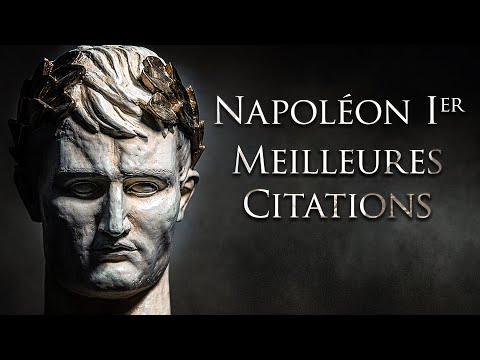 Napoléon Bonaparte : Le Secret pour Mener le Monde | Citations