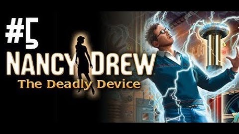 Nancy Drew The Deadly Device Walkthrough No Commentary Part 5