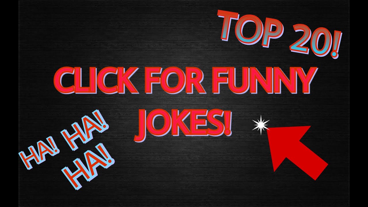 CLICK FOR FUNNY JOKES! - YouTube