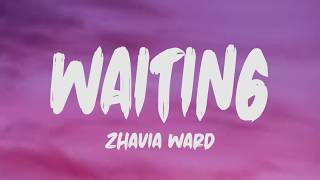 Zhavia Ward - Waiting (Lyrics) Resimi