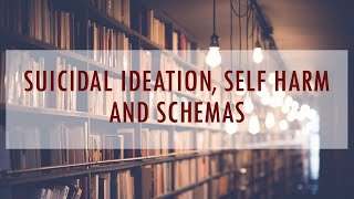 The Busy Practitioner's Guide to the Research  - Suicidal Ideation and Self Harm