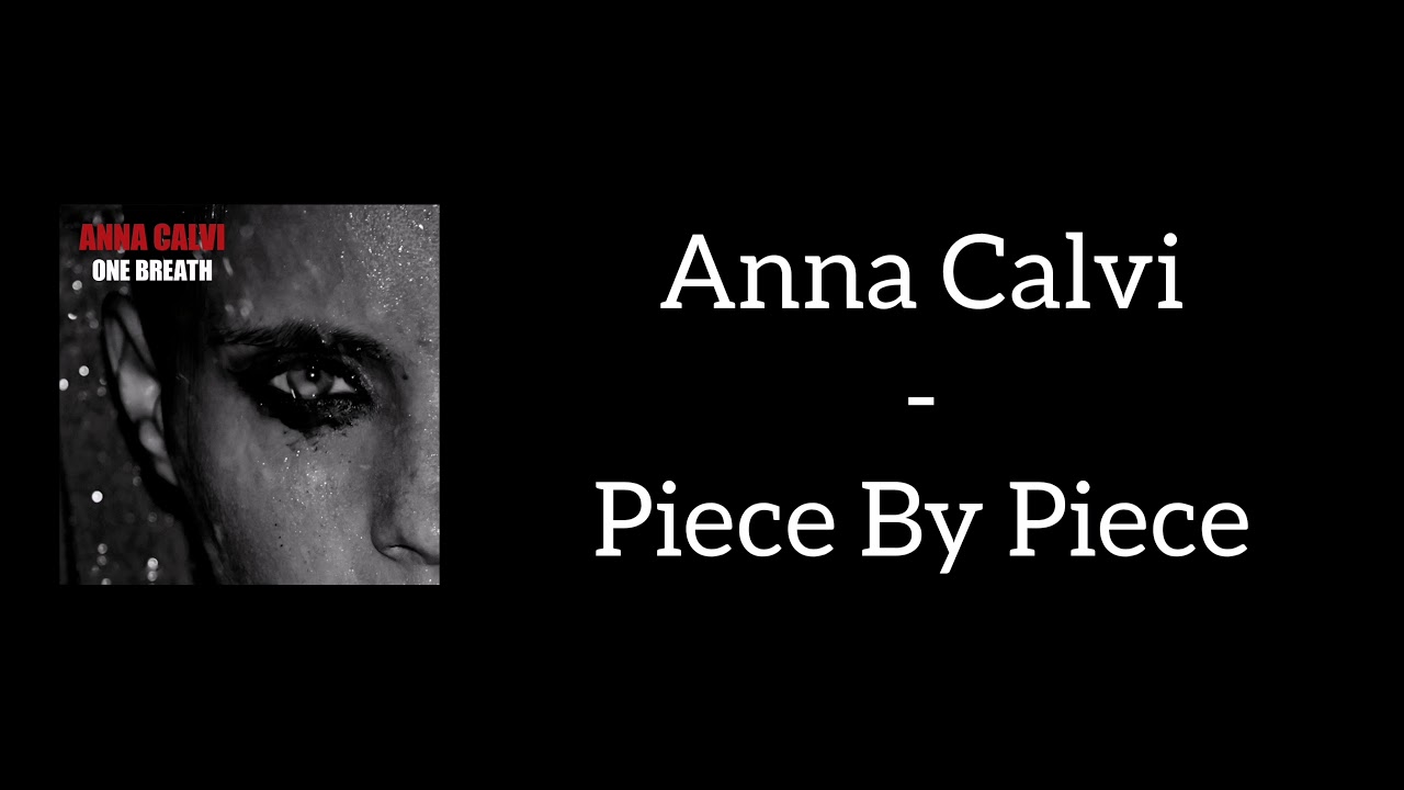 Anna Calvi - Piece By Piece (Lyrics)