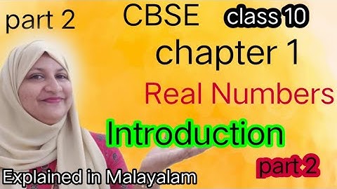 Chapter 1 Real Numbers Introduction part 2 CBSE maths class 10 in Malayalam