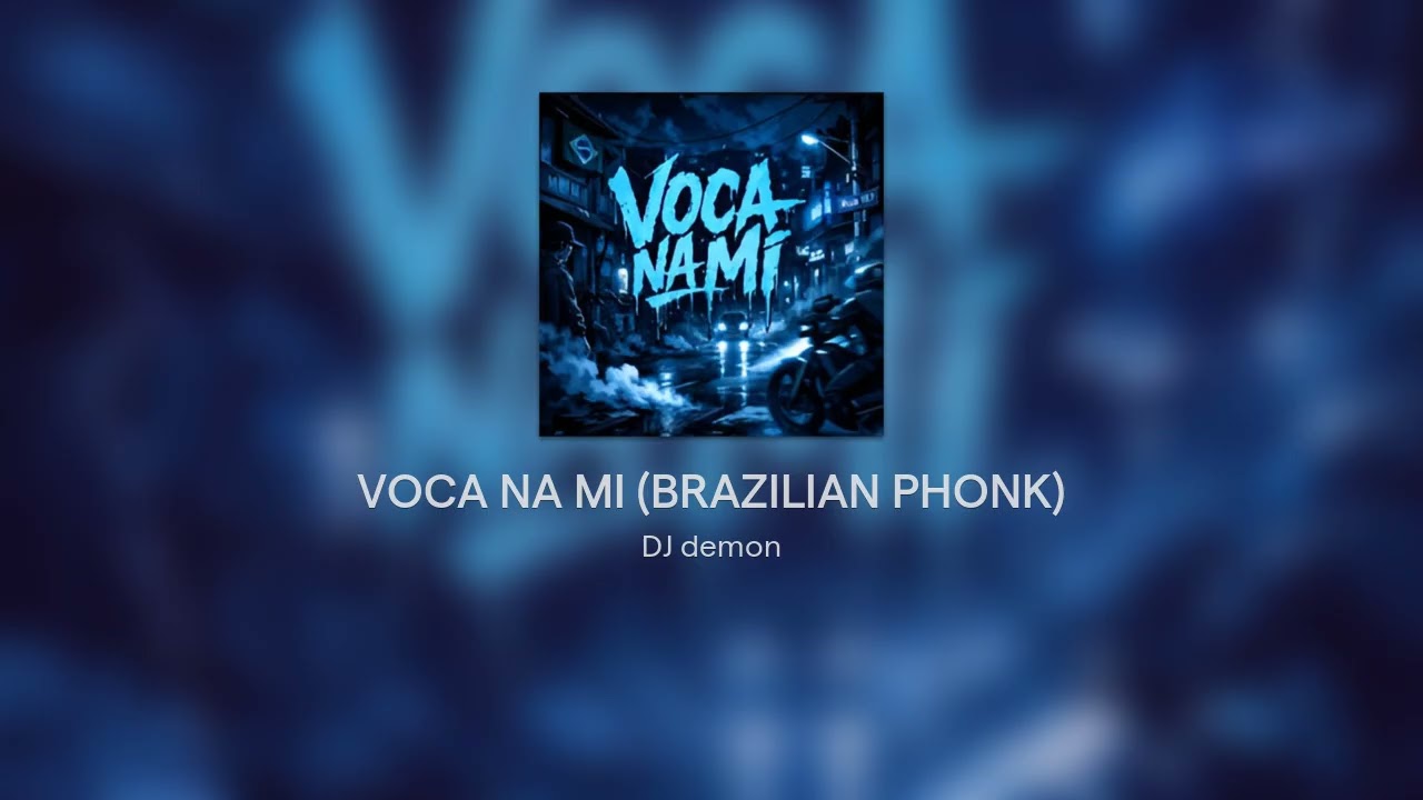 VOCA NA MI (BRAZILIAN PHONK)