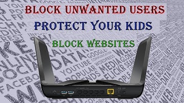 How to Block people and websites on your router
