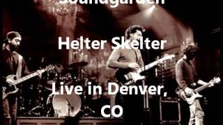 Soundgarden - Helter Skelter - Denver, CO  11-7-96 - Part 11/21