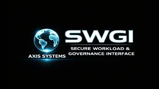Axis SWGI™ Secure Workload Gate Interface | Deterministic Enforcement for Autonomous Systems