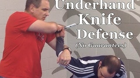 Survival Skills 101: Underhand Knife defense