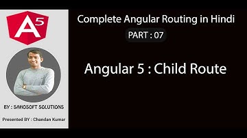 Part 7 - Complete angular routing - Child routes in angular