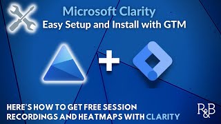 Microsoft Clarity for Complete Beginners: Setup and Install with Google Tag Manager