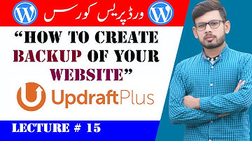 How to create Backup of your WordPress Website in Urdu/Hindi || Updraft || Lecture # 15 || RofiTech