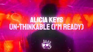 Alicia Keys - Un-Thinkable (I'm Ready) (Lyrics)