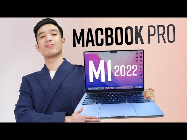 MacBook Pro M1 - 2022 có còn nên mua? Những điều KHÔNG NÊN LÀM sau khi mua MacBook