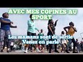 Un samedi avec mes copines qui mavaient fait le nkui nous sommes alles au sport et au marche