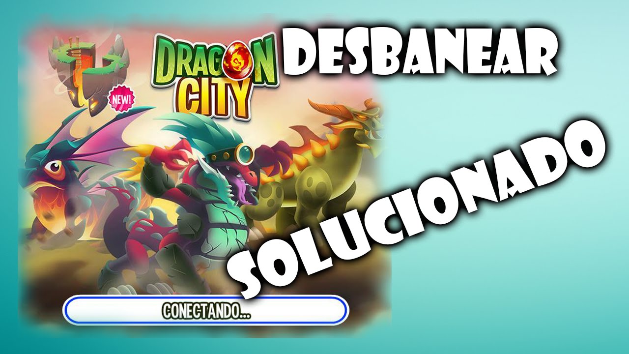 Como desbanearse en Dragon City - Solucionar Conectando 2016
