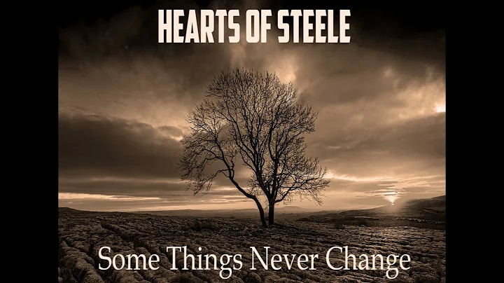 Hearts Of Steele - Some Things Never Change