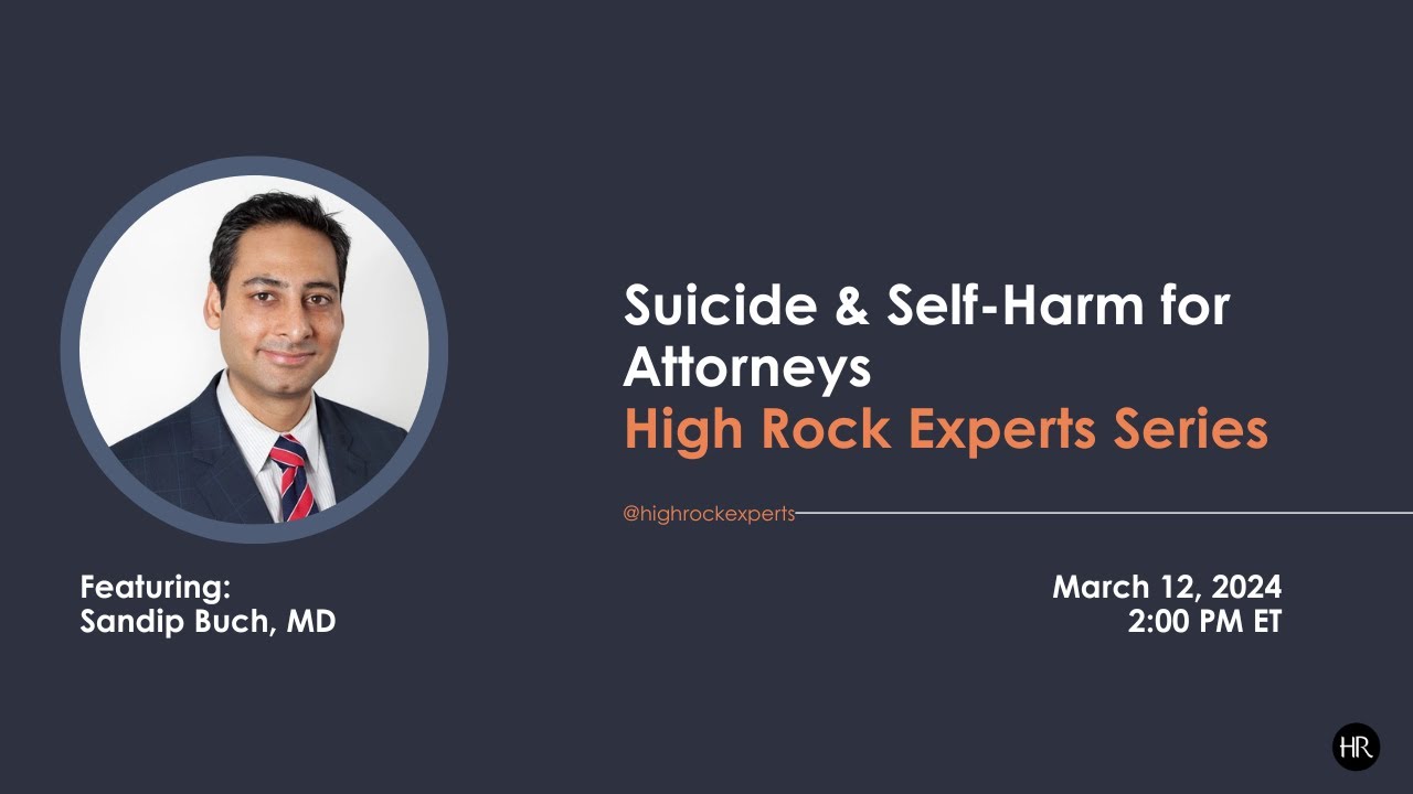 Suicide & Self-Harm for Attorneys. Event by High Rock Experts.